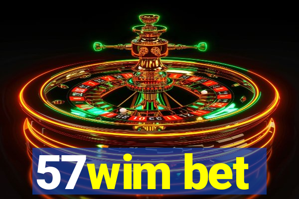 57wim bet